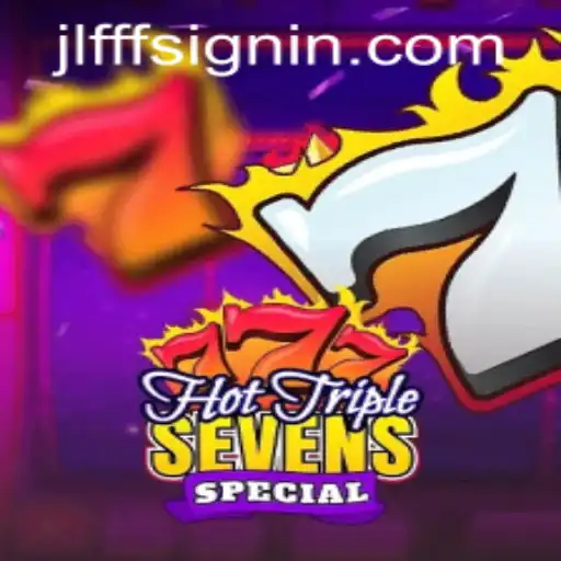 Unveiling HotTripleSevensSpecial: A Thrilling Game Experience Enhanced by JLFFF SIGNIN