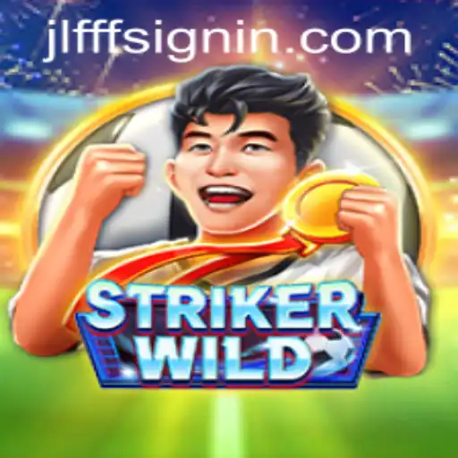 Dive into the Exciting World of StrikerWILD and the Intriguing JLFFF SIGNIN Feature