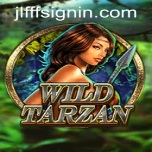 Explore the Wild Adventure of WildTarzan: A New Gaming Experience with JLFFF SIGNIN